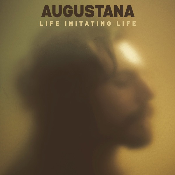 augustana life imitating life
